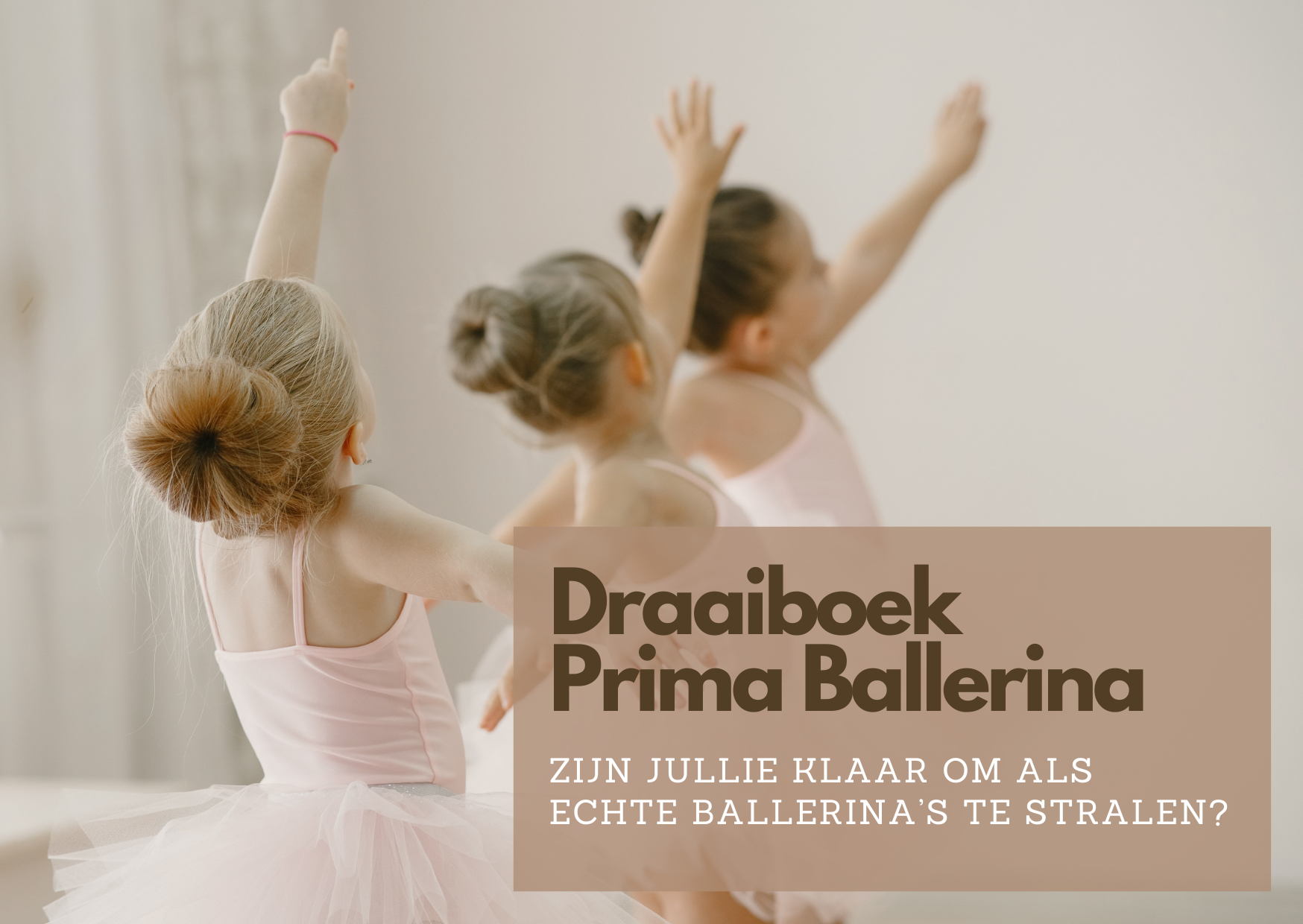 Draaiboek Prima Ballerina – Een betoverend balletavontuur voor jouw kleine danseres!